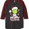 The Grinch Marry Whatever Grey Brown Sleeves Raglan T shirts