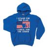 I Stand for the Flag I Kneel Patriotic Military Blue Hoodie