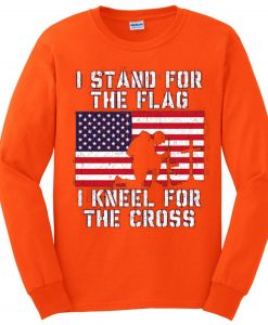 I Stand for the Flag I Kneel Patriotic Military Orange Sweatshirts