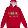 I Paused My Game To Be Here Red Hoodie