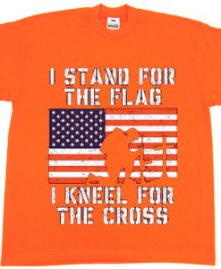 I Stand for the Flag I Kneel Patriotic Military Orange Tshirts