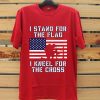 I Stand for the Flag I Kneel Patriotic Military Red Tshirts