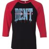 Wouldn t Make a Dent Black Red Raglan Tees