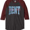 Wouldn t Make a Dent Grey Brown Raglan Tees