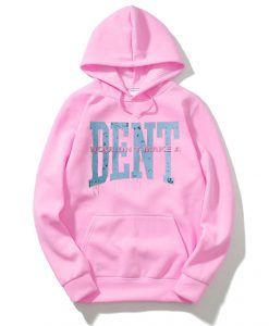 Wouldn t Make a Dent Pink Hoodie