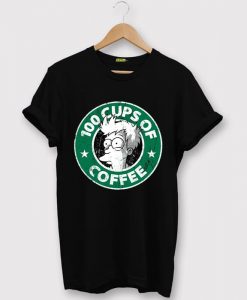 100 CUPS OF COFFEE Black T shirts