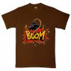 Boom Brown T shirts