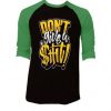 Dont Give w Shit Dark Black Green Raglan Tees