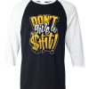 Dont Give w Shit Dark Black White Raglan Tees