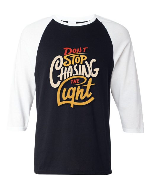 Dont stop Cashing theLight Black White Raglan T shirts