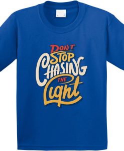 Dont stop Cashing theLight Blue Navy T shirts