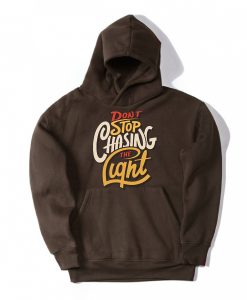Dont stop Cashing theLight Brown Hoodie