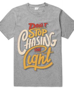 Dont stop Cashing theLight Grey tshirts