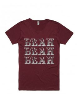 Blah Blah Blah MaroonTshirt