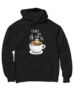 Chill Out Man Sloth Coffee Lover Black Hoodie