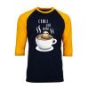 Chill Out Man Sloth Coffee Lover Black Yellow Raglan T shirts