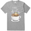 Chill Out Man Sloth Coffee Lover Grey T shirts