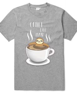 Chill Out Man Sloth Coffee Lover Grey T shirts