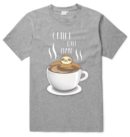 Chill Out Man Sloth Coffee Lover Grey T shirts