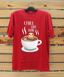 Chill Out Man Sloth Coffee Lover Maroon T shirts