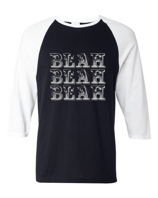 Blah Blah Blah Black White Raglan T shirts