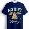 No Diet Today Blue Navy T shirts