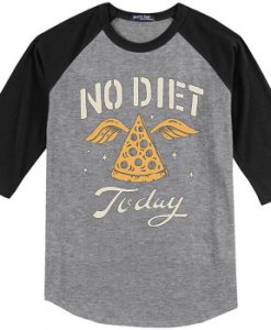 No Diet Today Grey Black Raglan T shirts