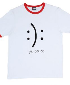 You Decide Wh You Decide White Red Ringer Teeite Red Ringer Tee