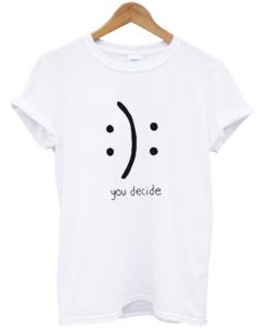 You Decide White Tee