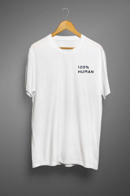 100% Human T shirt