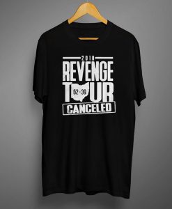 2018 Revenge Tour Cancelled 62 39 T shirt