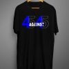 45 Against 45 T Shirts