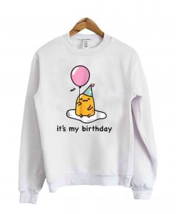 Gudetama It's My Birthday Sweatshirt