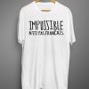 Homme Impossible T shirt