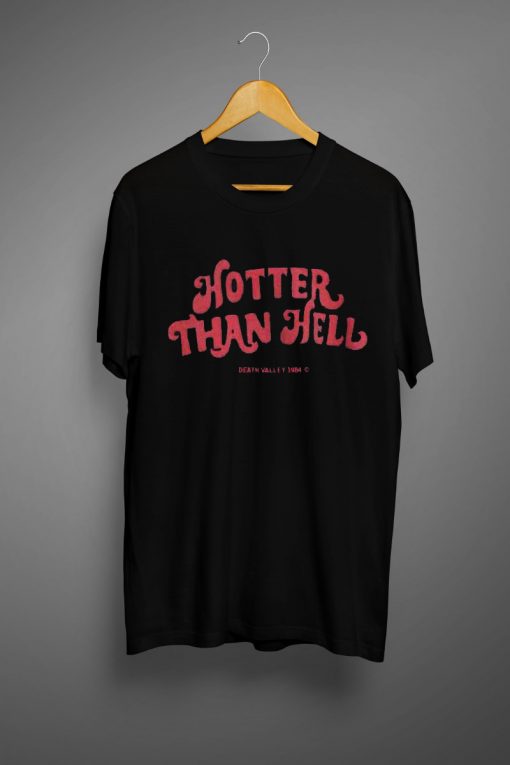 Hotter Than Hell T Shirt