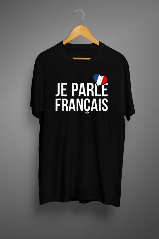 Je Parle Francais T shirt