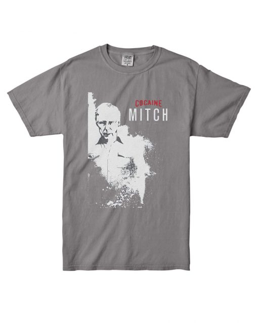 We Got Good Cocaine Mitch Tshirt