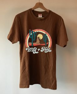 Wild and Free T Shirt