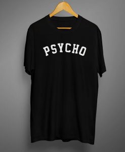 Psycho Black T shirt