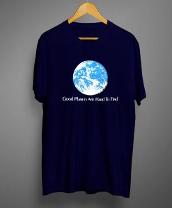 Vintage 80s Good Planets Are Hard to Find T shirts