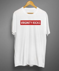 Virginity Rocks T shirt