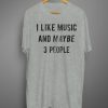 Sarcastic Music Shirt