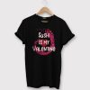 Sushi Is My Valentine T shirt