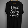 To A Song T Shirts