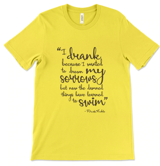 Sorrows Quote Frida Kahlo T-Shirt THD