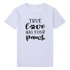 True Love Has Four Paws Funny T Shirt THD