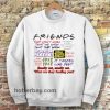 Friends TV Show Quotes Sweatshirt