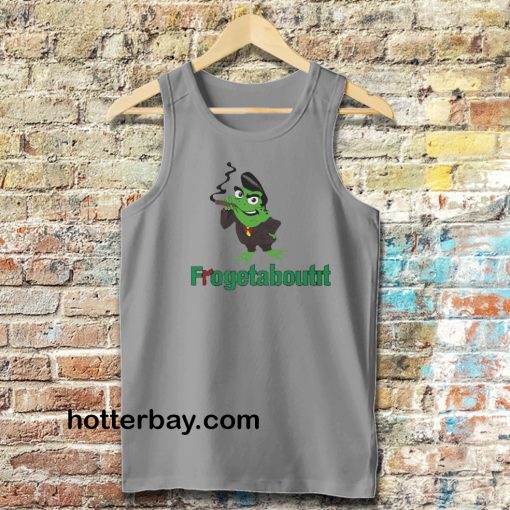 Frogetaboutit Tanktop