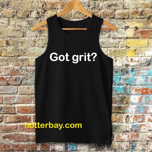 Got grit Tanktop