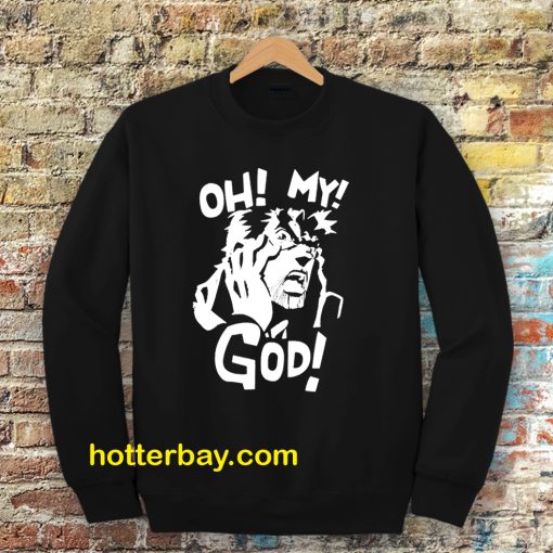 JoJo's Bizarre Adventure Joseph Joestar Oh My God Sweatshirt